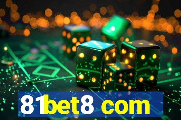 81bet8 com